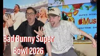 BAD BUNNY SUPER BOWL HALF TIME PERFORMANCE REACTION