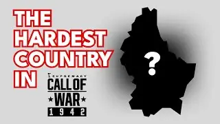 I picked the HARDEST country in Call of War