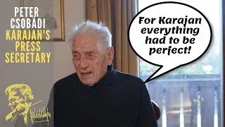 For Karajan everything had to be perfect! - Peter Csobádi (English subtitles)