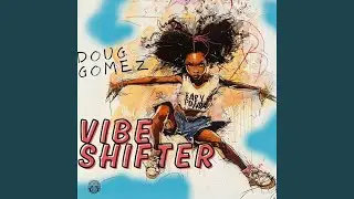 Vibe Shifter (Original Mix)