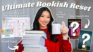 ULTIMATE BOOKISH RESET! ✨📖🫶🏼 (book haul, march tbr, working on my reading journal & my current read)
