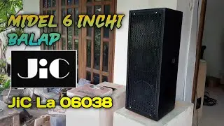 Speaker midel balap 6 inchi || jic speaker La06038 lantang renyihhh  nyesss