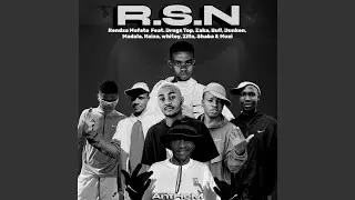 RSN Anthem (feat. Drugs Top, Zaka, Bull, Dunken, Madala, Naiza, Whitey, Zilla, Shaba & Muzi)
