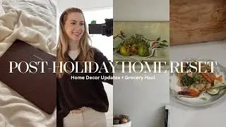 Post-Holiday Home Reset | Cozy Decor Updates + Grocery Haul