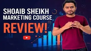 Shoaib Sheikh Marketing Course Review || E-commerce Course Review || TSK
