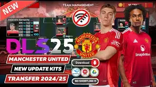 Dream League Soccer 2025 Mod Manchester United New Update Menu Kits Transfer 2024/25 DLS 19 Modpack