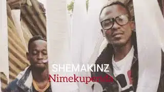 Shemakinz-Nimekupenda (official audio)