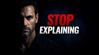 WHY PEOPLE RESPECT YOU MORE WHEN YOU STOP EXPLAINING YOURSELF | Psychology of Silence
