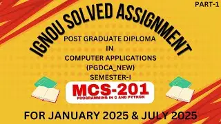 MCS 201 | PGDCA NEW | FIRST SEMESTER | IGNOU SOLVED ASSIGNMENT | JANUARY 2025 - JULY 2025 | PART 1