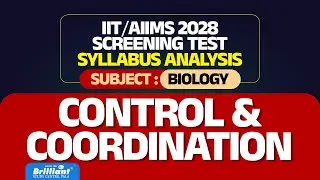 IIT/AIIMS 2028 Screening Test | Syllabus - Content Analysis | BIOLOGY | BRILLIANT PALA