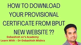 HOW TO DOWNLOAD PROVISIONAL CERTIFICATE FROM THE NEW BPUT WEBSITE.
