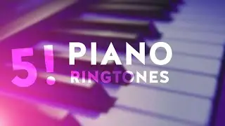 5 Best Piano Ringtones