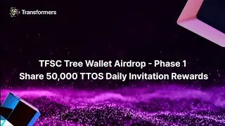 Join the TFSC Tree Wallet Airdrop: Phase 1 &mdash; Share 50,000 TTOS Daily Invitation Rewards