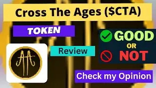 Is Cross The Ages (CTA) token Good Or Not | Review About CTA Token