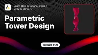 Design a Customizable Twisting Tower in BeeGraphy