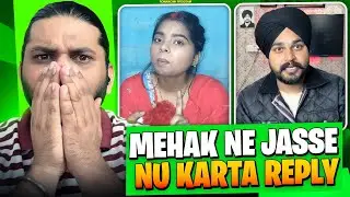 Mehak Ne Jasse Nu Karta Reply 😡