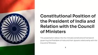 Constitutional Position of the President of India and Relation with the Council of Ministers