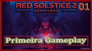 #01 Primeira Gameplay - Red Solstice 2: Survivors | [Live PT/BR 2k60]
