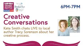 Creative Conversation - Kate Smith with Tracy Sorensen