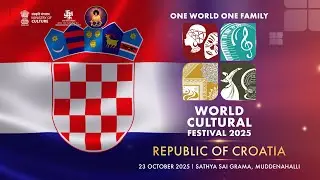One World One Family World Cultural Festival : Day 69 | Republic of Croatia | Live | 23 October 2025