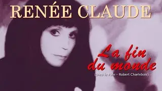 LA FIN DU MONDE (Renée Claude)