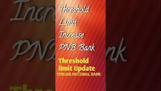 Threshold limit Increase #pnb #bank #shorts #threshold