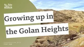 Growing up in the Golan Heights | HASAN NAKHLEH | TOOT ARD
