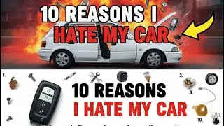 10 reasons i hate about my car,watch before you buy