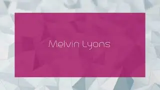 Melvin Lyons - appearance