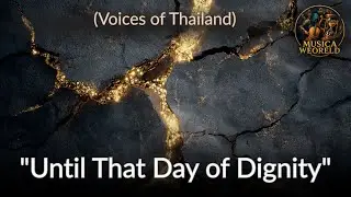 Until That Day of Dignity (Voices of Thailand)