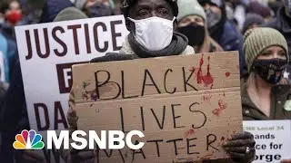 Hope Over History: Racial Justice Advocates Anxiously Await Chauvin Verdict | Rachel Maddow | MSNBC