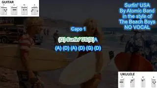 Surfin' USA NO VOCAL (capo 1) by Atomic Band in style of Beach Boys play along with chords & lyrics