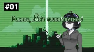【Please, Don't Touch Anything】I want to push it...