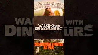 Confirmed Species So Far - Walking With Dinosaurs (2025) #Shorts #WalkingWithDinosaurs