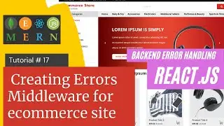 React js Tutorial # 17| Creating Errors Middleware Api for ecommerce site | Backend error handling