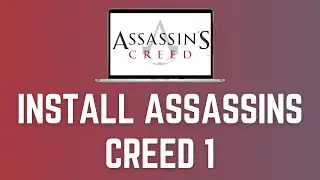 How To Download And Install Assassins Creed 1 On PC (Full Guide)