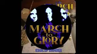 Edge of Danger - @MarchtoGlory EP