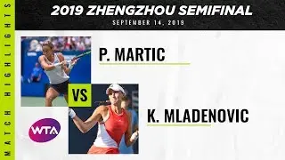 Petra Martic vs. Kristina Mladenovic | 2019 Zhengzhou Semifinal | WTA Highlights