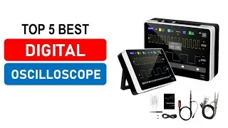 Top 5 Best Digital Oscilloscope in 2026
