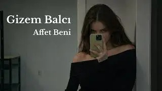 Gizem Balcı - Affet Beni
