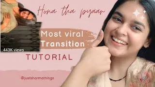 Hona tha pyaar | Transition tutorial | Most viral transition of instagram 🌸✨ #transition #tutorial