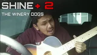 SHINE - THE WINERY DOGS ( COVER ) + 2