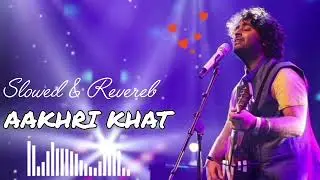 Aakhri Khat (Official Audio) | New Heartbreak Song | Arijit Singh Vibe