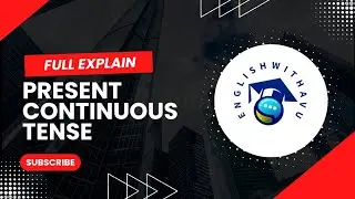 PRESENT CONTINUOUS TENSE || FULL EXPLAINED || @Englishwithavu 