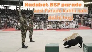 Nadabet BSF parade /indo-pak border BSF parade/ nadabet tourism BSF parade #dog #bsf #viralvideo
