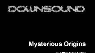 Downsound - Mysterious Origins (downtempo music)