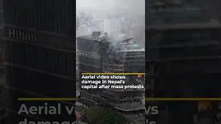Aerial video shows damage in Nepal's capital after mass protests | AJ #shorts