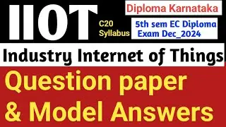 IIOT Question paper& Model Answers|Internet of Things Question Paper|Diploma EC Exam Dec 2024
