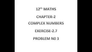 12TH MATHS EXERCISE 2.7 Q.NO-3 #IF  (x1+iy1) (x2+iy2) (x3+iy3)......(xn+iyn)=a+ib SHOW  THAT..#TAMIL