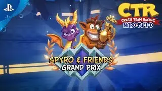 Crash Team Racing Nitro-Fueled | Spyro & Friends Grand Prix Trailer | PS4